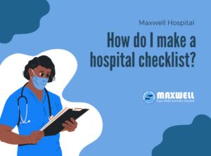 How-do-I-make-a-hospital-checklist